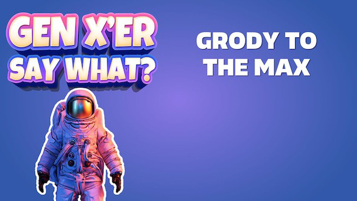 Gen Xer Say What? Volume 2 image number 2